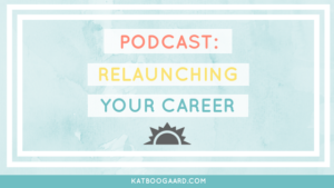 Relaunching Your Career